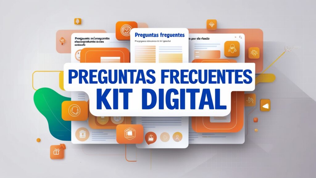 Preguntas frecuentes kit digital